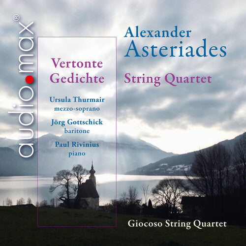 Asteriades / Thurmair / Giocoso String Quartet: Asteriades: String Quartet & Vertonte Gedichte