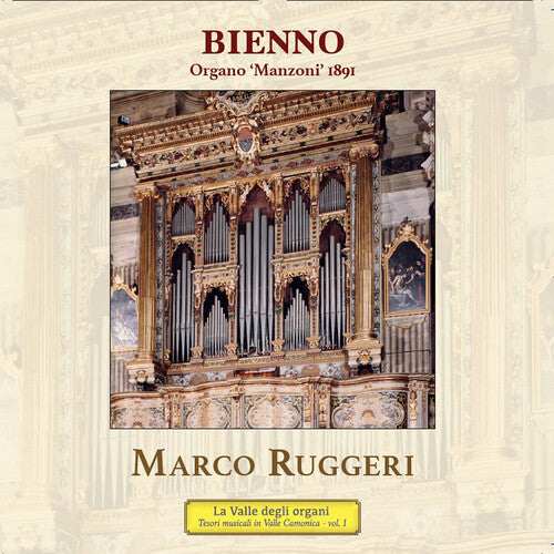 Antegnati / Dubois / Ruggeri: L'organo Manzoni 1891 di Bienno