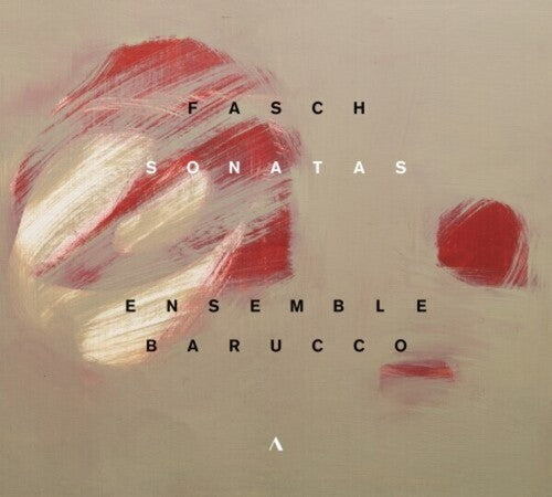 Fasch / Barucco: Fasch: Sonatas