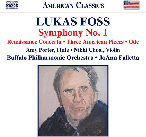 Foss / Porter / Chooi: Foss: Symphony No.1; Renaissance Concerto; Three American Pieces; Ode