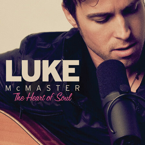 McMaster, Luke: The Heart Of Soul