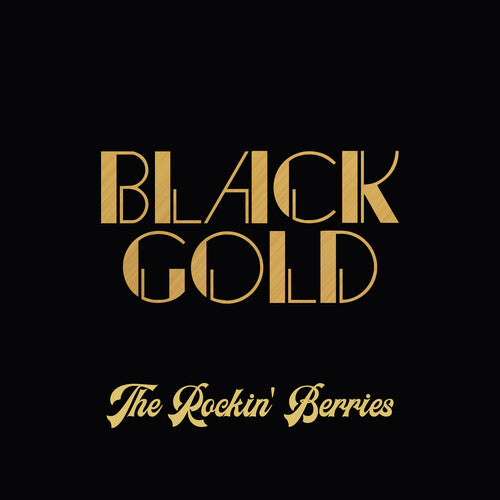 Rockin' Berries: Black Gold (Extended Remastered Edition)