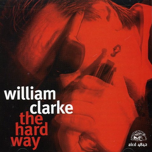 Clarke, William: Hard Way