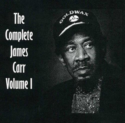Carr, James: The Complete James Carr, Vol. I
