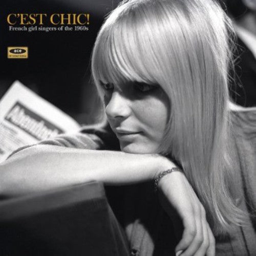 C'Est Chic: French Girl Singers of the 1960s / Var: C'est Chic: French Girl Singers of the 1960s / Various
