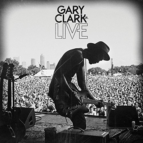 Clark Jr, Gary: Gary Clark JR Live