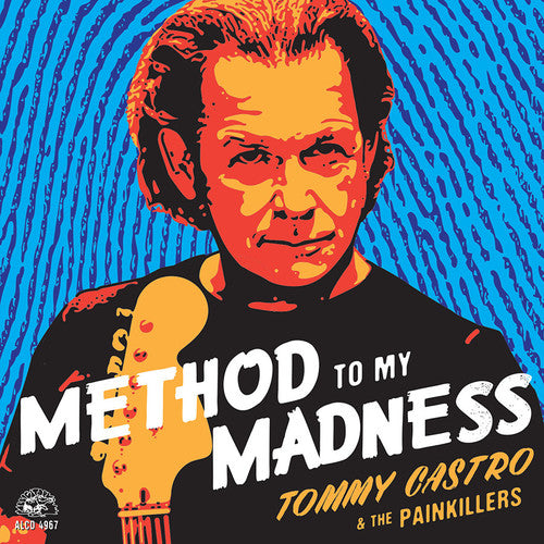 Castro, Tommy & the Painkillers: Method To My Madness