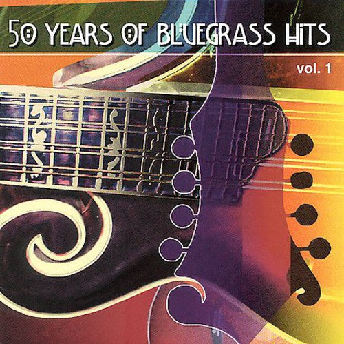 50 Years Of Bluegrass Hits 1 Various 50 Years Of Bluegrass Hits Vol