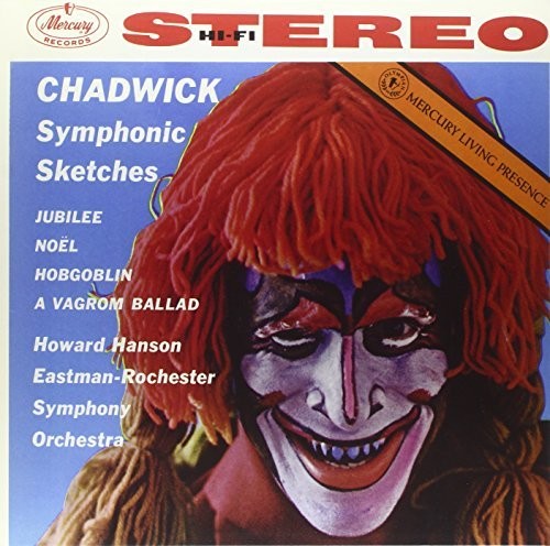 Chadwick / Hanson / Eastman-Rochester Orchestra: Symphonic Sketches