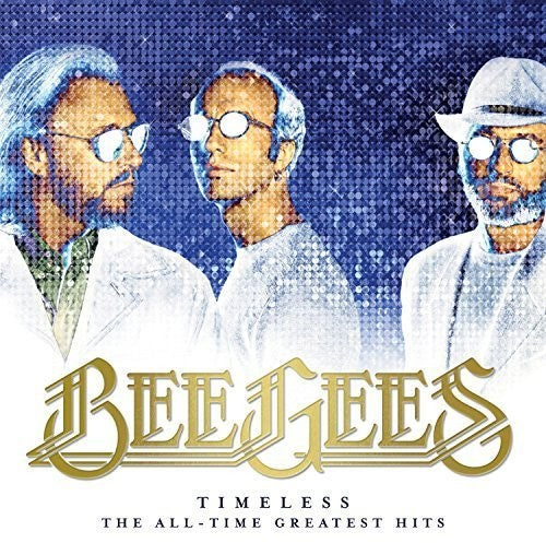 Bee Gees: Timeless - The All-time Greatest Hits