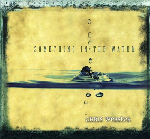 Webster, Chris: Something in the Water