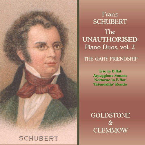 Schubert / Goldstone / Clemmow: Unauthorized Piano Duos 2