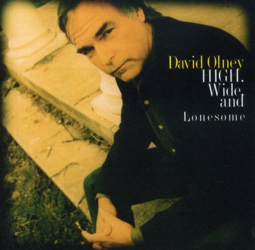 Olney, David: High Wide & Lonesome