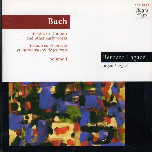 Bach: Toccata in D minor & Other Early Works