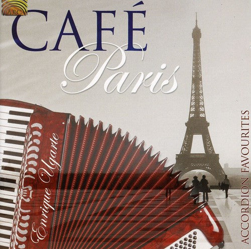 Ugarte, Enrique: Cafi Paris: Accordion Favourites