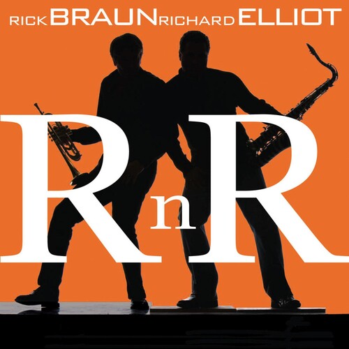 Braun, Rick / Elliot, Richard: RNR