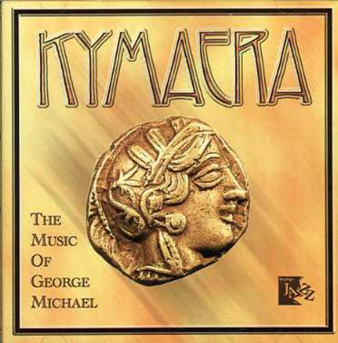 Kymaera: Music Of George Michael