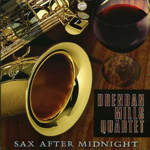 Mills, Brendan: Sax After Midnight