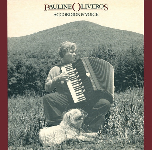 Oliveros, Pauline: Accordion and Voice