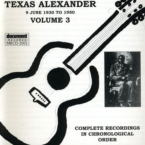 Alexander, Texas: Complete Recorded Works 1927-1950 Vol. 3 (1930-1950)