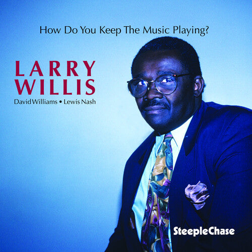 Willis, Larry: How Do You Keep the Music