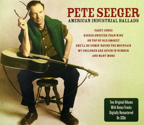 Seeger, Pete: American Industrial Ballads