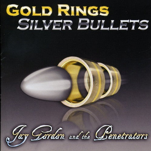 Gordon, Jay: Gold Rings Silver Bullets