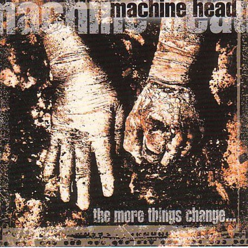 Machine Head: More Things Change
