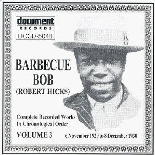 Barbecue Bob: Complete Recorded Works 1929-1930 Volume 3