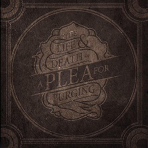 Plea for Purging: The Life and Death Of A Plea For Purging