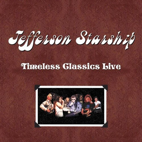 Jefferson Starship: Timeless Classics Live