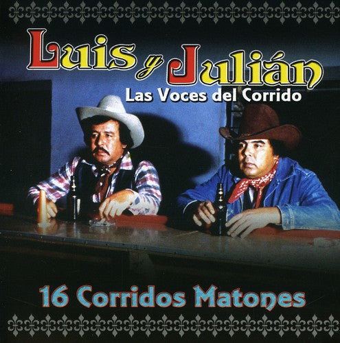 Luis & Julian: 16 Corridos Matones