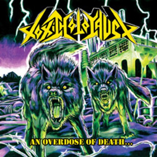 Toxic Holocaust: An Overdose of Death