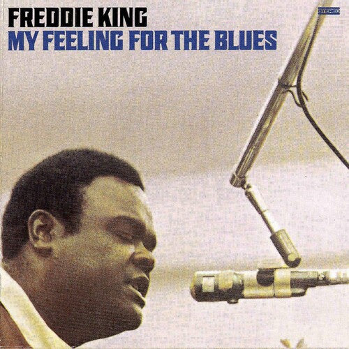King, Freddie: My Feeling for the Blues