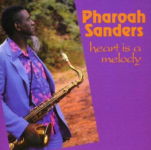 Sanders, Pharoah: Heart Is a Melody