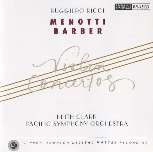 Menotti / Barber / Ricci / Clark / Pacific So: Violin Concertos