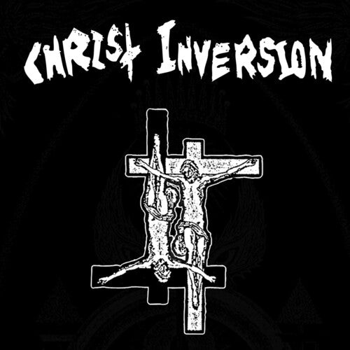 Christ Inversion: Christ Inversion