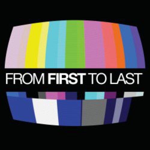 From First to Last: From First To Last