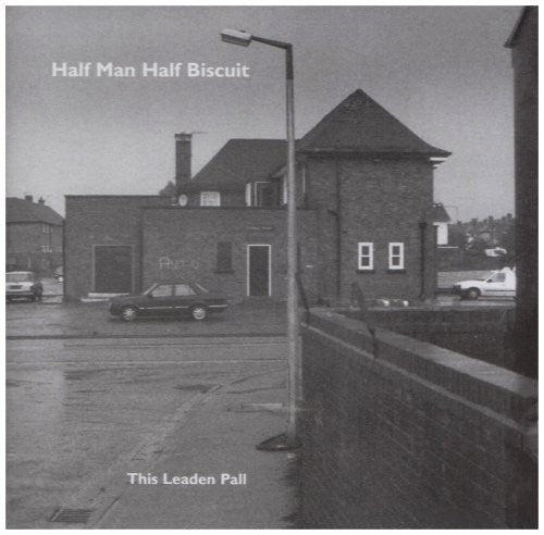 Half Man Half Biscuit: This Leaden Pall