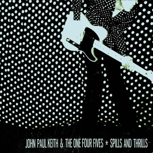 Keith, John Paul & One Four Fives: Spills and Thrills