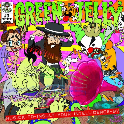 Green Jelly: Musick to Insult Your Intellegence By