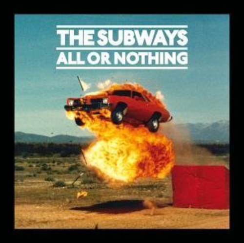 Subways: All Or Nothing