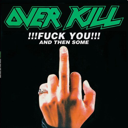 Overkill: Fuck You & Then