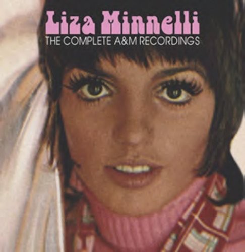 Minnelli, Liza: COMPLETE A & M RECORDINGS