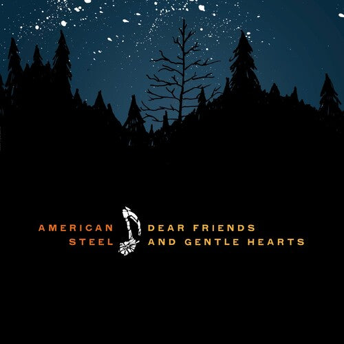 American Steel: Dear Friends and Gentle Hearts