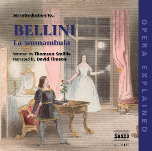 Bellini: Introduction to Sonnambula: Opera Explained