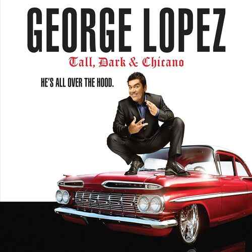 Lopez, George: Tall, Dark and Chicano