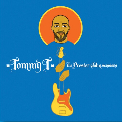 Tommy T: The Prester John Sessions