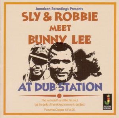 Sly & Robbie: Meet Bunny Lee At Dub Station