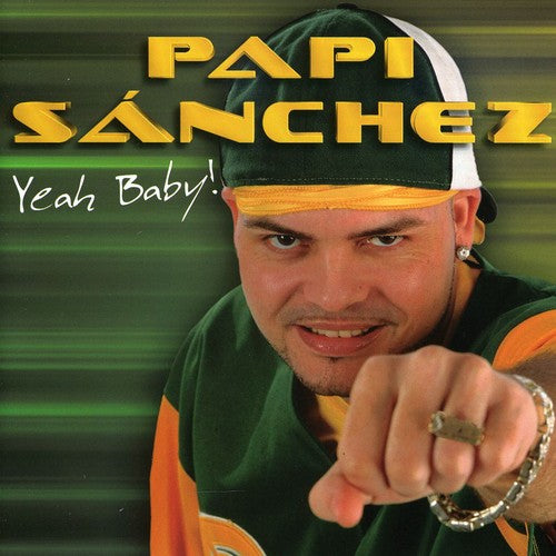 Sanchez, Papi: Yeah Baby!